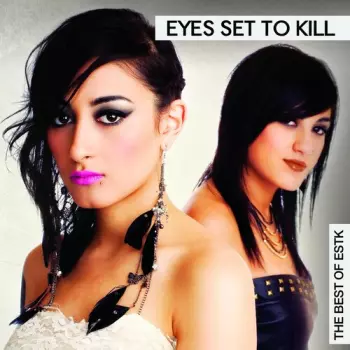 Eyes Set To Kill: The Best Of ESTK