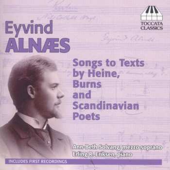 Album Eyvind Alnæs: Songs To Texts By Heine, Burns And Scandinavian Poets
