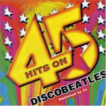 CD F4: Discobeatles - Hits On 45