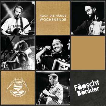 CD Fäaschtbänkler: Hoch Die Hände Wochenende