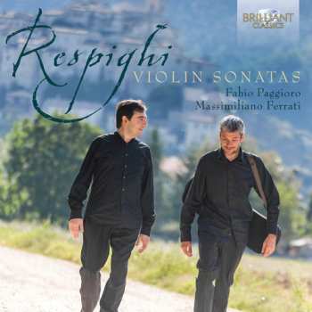 CD Massimiliano Ferrati: Respighi Violin Sonatas