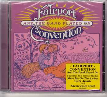 2CD Fairport Convention: And The Band Played On