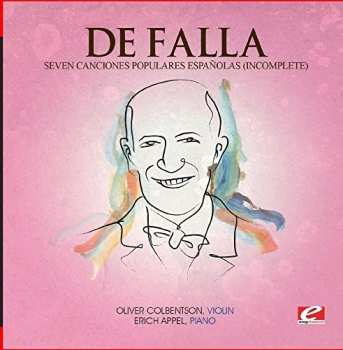 CD Manuel de Falla: Seven Canciones Populares Espanolas (incomplete)