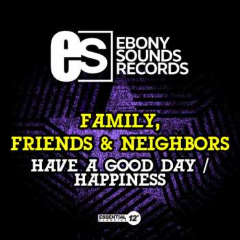 CD Family Friends & Neighbors: Have A Good Day / Happiness