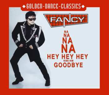 Album Fancy: Na Na Na Na Hey Hey Hey Kiss Him Goodbye