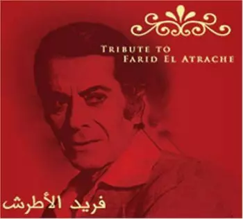 Tribute to Farid El Atrache