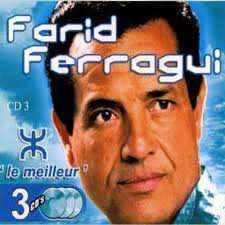 Album Farid Ferragui: Le Meilleur (3 Versions Integrales et Orginales)
