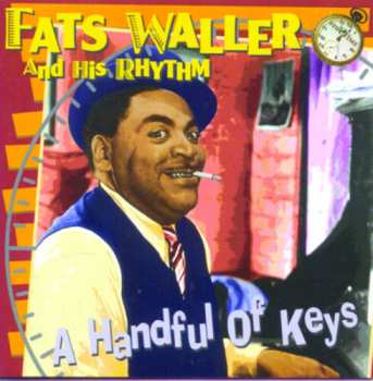 Album Fats Waller & His Rhythm: A Handful Of Keys
