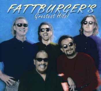 CD Fattburger: Fattburger's Greatest Hits!