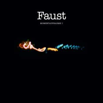 LP Faust: Momentaufnahme I