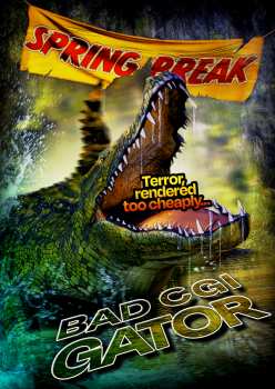 Album Feature Film: Bad Cgi Gator