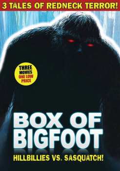 DVD Feature Film: Box Of Bigfoot: Hillbillies Vs. Sasquatch