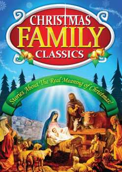 DVD Feature Film: Christmas Family Classics: Stories About The Real Meaning Of Christmas!