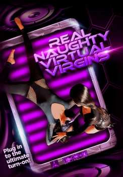 DVD Feature Film: Real Naughty Virtual Virgins