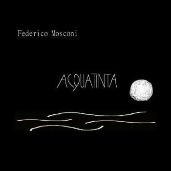 Album Federico Mosconi: Acquatinta