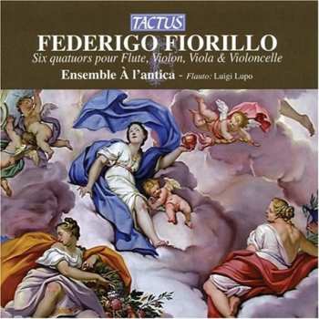 Album Federigo Fiorillo: Six Quatuors Pour Flute, Violon, Viola & Violoncelle