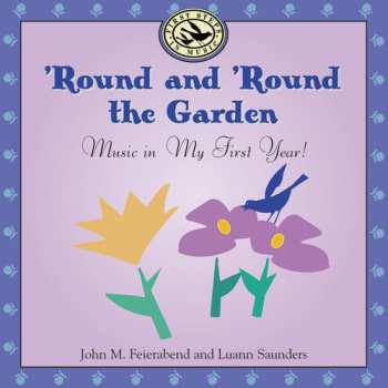 Album Feierabend,john M. / Saunders,luann: Round & Round The Garden: Music In My First Year