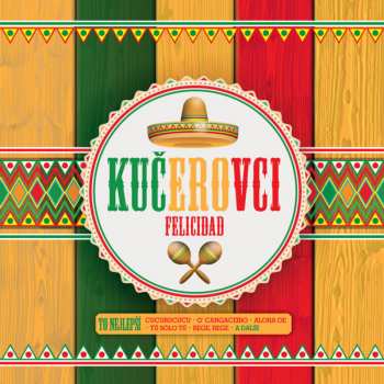Album Kučerovci: Felicidad - To Nejlepsi
