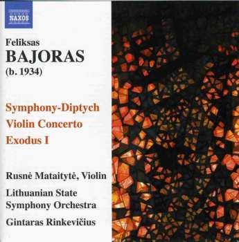Album Feliksas Bajoras: Symphony-Diptych / Violin Concerto / Exodus I