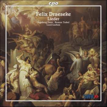 CD Felix Draeseke: Lieder