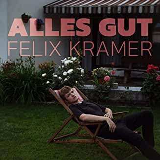 CD Felix Kramer: Alles Gut