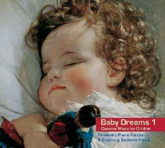 CD Felix Mendelssohn-Bartholdy: Baby Dreams 1 - Romantic Piano Pieces