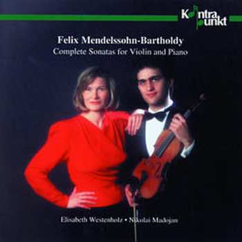 CD Felix Mendelssohn-Bartholdy: Comp. Sonatas F. Violin