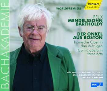 Album Felix Mendelssohn-Bartholdy: Der Onkel Aus Boston