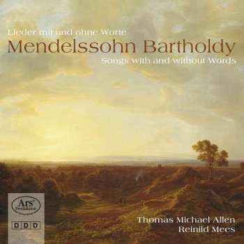 CD Felix Mendelssohn-Bartholdy: ﻿﻿Lieder Mit Und Ohne Worte (Songs With And Without Words)