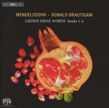 SACD Felix Mendelssohn-Bartholdy: Lieder Ohne Worte Books 1 – 4
