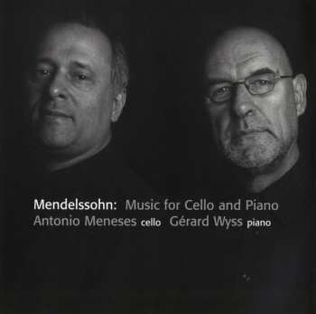CD Felix Mendelssohn-Bartholdy: Music For Cello And Piano