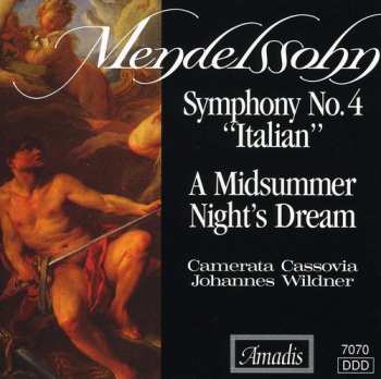 CD Felix Mendelssohn-Bartholdy: Symphony No. 4 "Italian"/A Midsummer Night's Dream