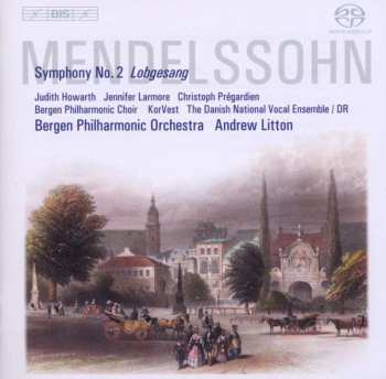 SACD Felix Mendelssohn-Bartholdy: Symphonie Nr.2 "lobgesang"