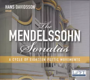 The Mendelssohn Sonatas (A Cycle Of Eighteen Poetic Movements)