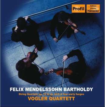 Album Felix Mendelssohn-Bartholdy: String Quartets Op.12 & 44/2 & Fugues