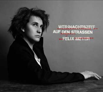 CD Felix Meyer: Weihnachtszeit Auf Den Straßen