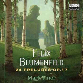 CD Felix Mikhailovich Blumenfeld: Preludes Op.17 Nr.1-24