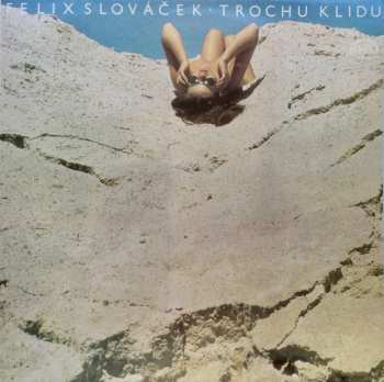 LP Felix Slováček: Trochu Klidu