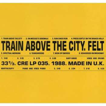LP Felt: Train Above The City LTD