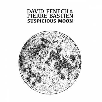 LP David Fenech: Suspicious Moon