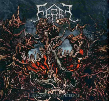 Feral: Flesh For Funerals Eternal