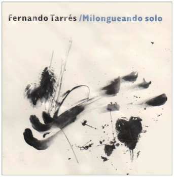 CD Fernando Tarrés: Milongueando solo