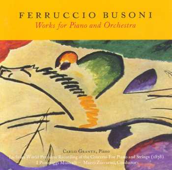 Album Ferruccio Busoni: Works For Piano And Orchestra