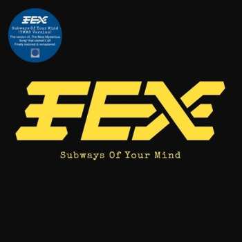 SP Fex: Subways Of Your Mind