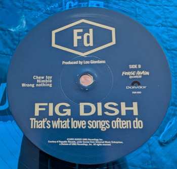 2LP Fig Dish: That’s What Love Songs Often Do CLR | LTD