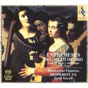 SACD Jordi Savall: Entremeses Del Siglo De Oro • Lope De Vega Y Su Tiempo (1550-1650)