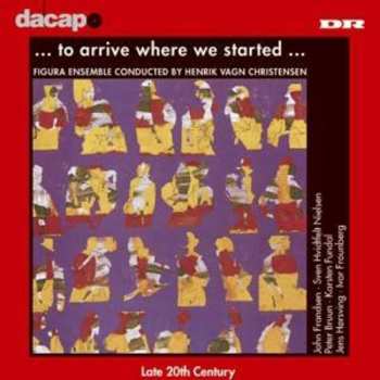 Album Figura Ensemble: ... To Arrive Where We Started ...