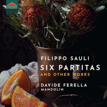 CD Filippo Sauli: Six Partitas And Other Works
