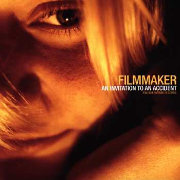Album Filmmaker: An Invitation To An Accident