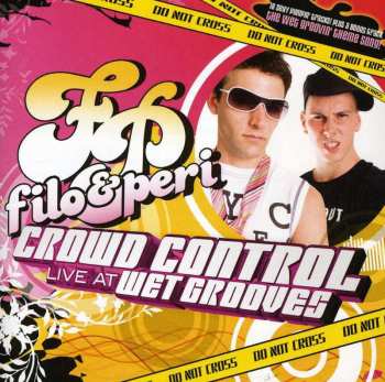 CD Filo & Peri: Crowd Control: Live At Wet Grooves